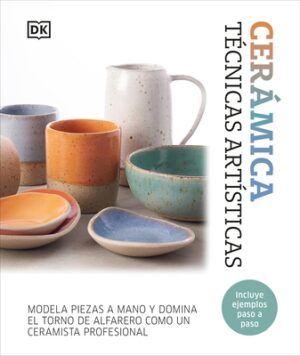 Cer?mica. T?cnicas Art?sticas (Complete Pottery Techniques)