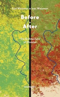 Before & After: The Architecture of Disaster