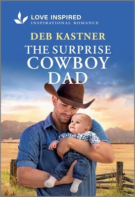 The Surprise Cowboy Dad: An Uplifting Inspirational Romance