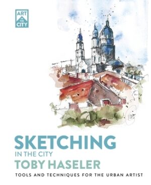 Sketching in the City: Tools and Techniques for the Urban Artist