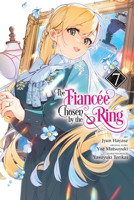 The Fiancee Chosen by the Ring, Vol. 7