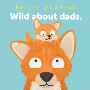 Wild about Dads