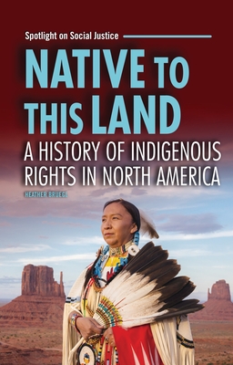 Native to This Land: A History of Indigenous Rights in North America