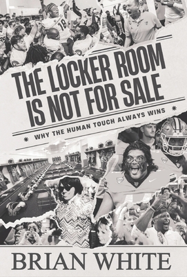 The Locker Room is Not for Sale: Why the Human Touch Always Wins