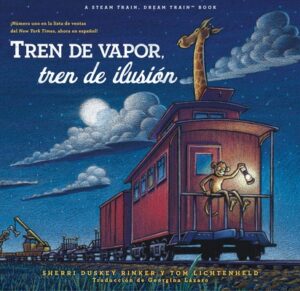 Tren de Vapor, Tren de Ilusi?n (Steam Train, Dream Train Spanish Language Edition)