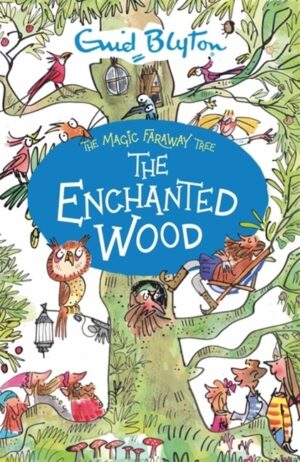 The Magic Faraway Tree: The Enchanted Wood: Book 1