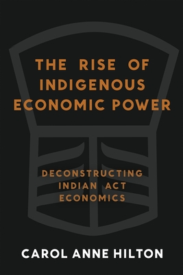 The Rise of Indigenous Economic Power: Deconstructing Indian ACT Economics
