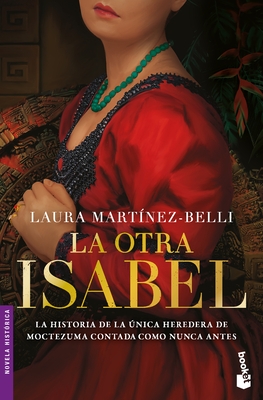 La Otra Isabel (Novela Hist?rica) / The Other Isabel (a Historical Novel)