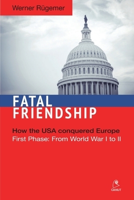 Fatal Friendship: First Phase: From World War I to II