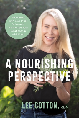A Nourishing Perspective: Reconnect with Your Inner Voice and Harmonize Your Relationship with Food