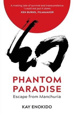 Phantom Paradise: Escape from Manchuria