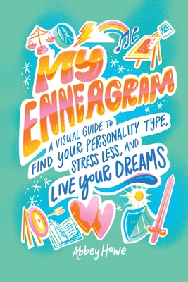 My Enneagram: A Visual Guide to Find Your Personality Type, Stress Less, and Live Your Dreams