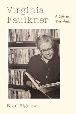 Virginia Faulkner: A Life in Two Acts