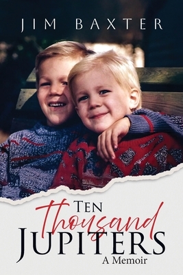 Ten Thousand Jupiters: A Memoir