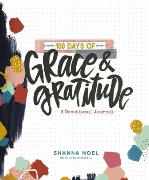 100 Days of Grace and Gratitude: A Devotional Journal