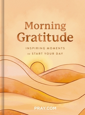 Morning Gratitude: Inspiring Moments to Start Your Day