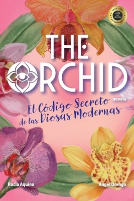 The Orchid: El C?digo Secreto de las Diosas Modernas