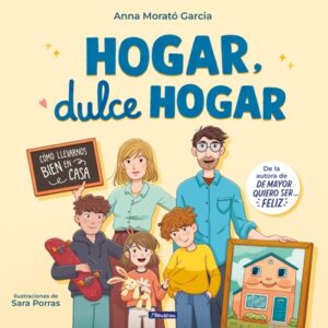 Hogar, Dulce Hogar. C?mo Llevarnos Bien En Casa / Home, Sweet Home