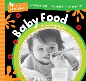 Barefoot Baby-Proof: Baby Food
