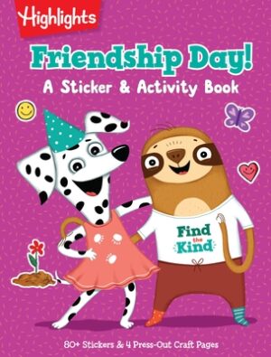 Friendship Day! a Sticker and Activity Book: Social Emotional Learning and Friendship Activity Book with Puzzles, Games, Stickers and Crafts to Build
