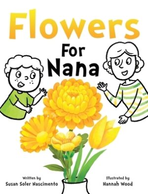 Flowers For Nana
