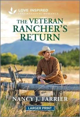 The Veteran Rancher's Return: An Uplifting Inspirational Romance