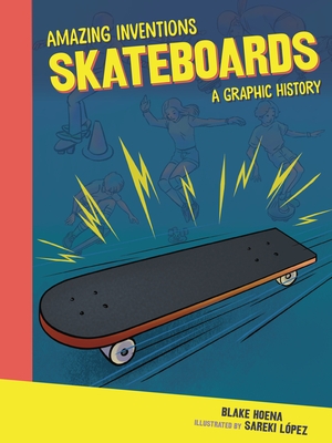 Skateboards: A Graphic History