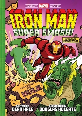 Iron Man: Super Smash! (a Mighty Marvel Team-Up): Volume 2