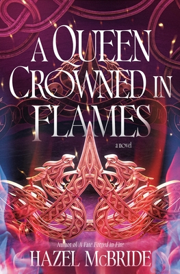 A Queen Crowned in Flames: A Bonded to Beasts Novel