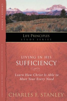Living in His Sufficiency: Learn How Christ Is Sufficient for Your Every Need 15