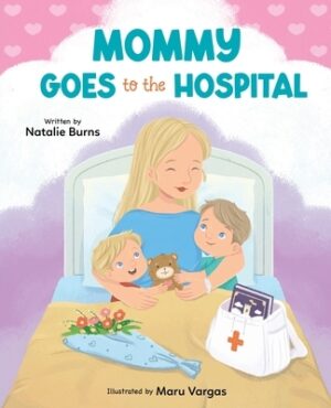 Mommy Goes To The Hospital