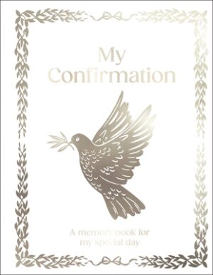 My Confirmation: A5 Hardcover Confirmation Gift with Journal Pages, Prayers & Photo Pages