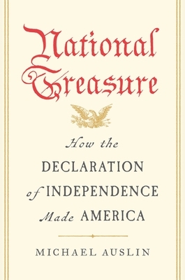 National Treasure: How the Declaration of Independence Made America