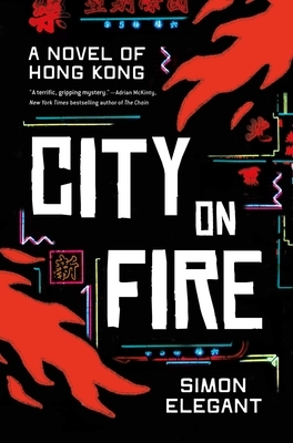 City on Fire: A Novel of Hong Kong