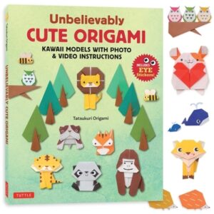 Unbelievably Cute Origami: Kawaii Models with Photo & Video Instructions