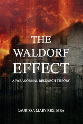 The Waldorf Effect: A Paranormal Research Theory