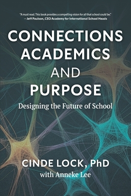 Connections, Academics, and Purpose: Designing the Future of School
