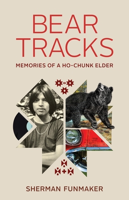 Bear Tracks: Memories of a Ho-Chunk Elder