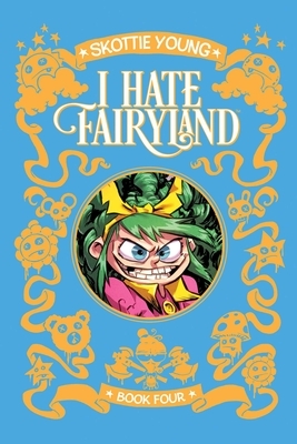 I Hate Fairyland Deluxe Hardcover Book Four