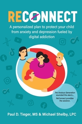 ReConnect: A personalized plan to protect your child from anxiety and depression fueled by digital addiction.