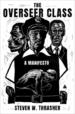 The Overseer Class: A Manifesto