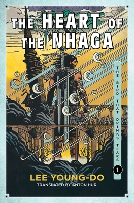 The Heart of the Nhaga: Book One of the Bird That Drinks Tears