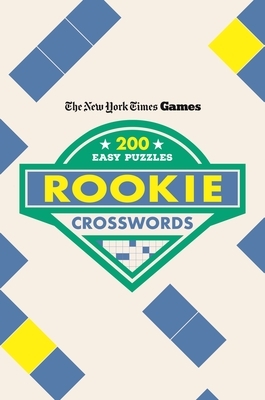 New York Times Games Rookie Crosswords: 200 Easy Puzzles
