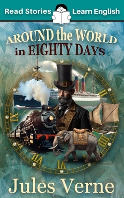 Around the World in 80 Days: CEFR level A2 (ELT Graded Reader)