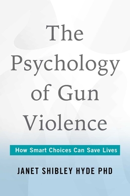 Psychology of Gun Violence: How Smart Choices Can Save Lives