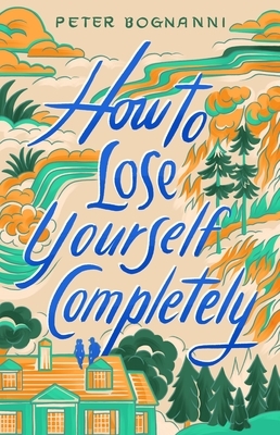 How to Lose Yourself Completely