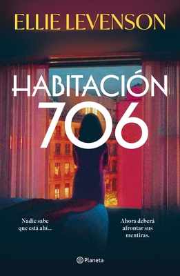 Habitaci?n 706 (Novela) / Room 706 (a Novel)