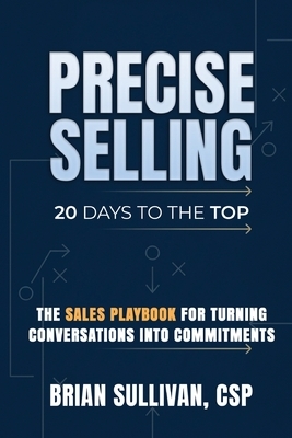 PRECISE Selling: 20 Days to the Top