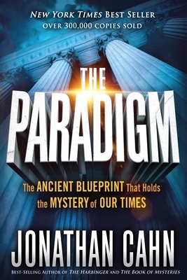 The Paradigm: The Ancient Blueprint That Holds the Mystery of Our Times