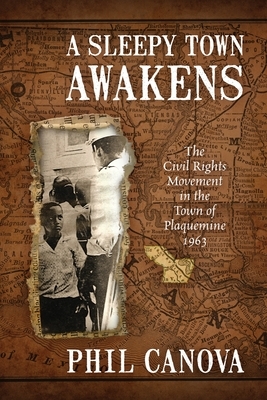 A Sleepy Town Awakens: The Civil Rights Movement in the Town of Plaquemine 1963